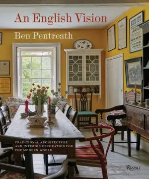 An English Vision - Ben Pentreath