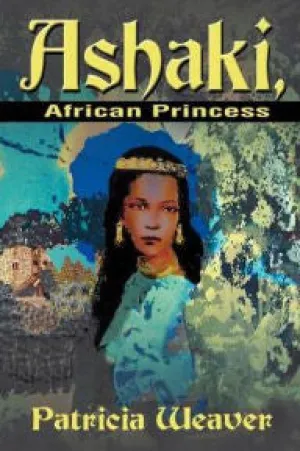 Ashaki, African Princess by Patricia Weaver