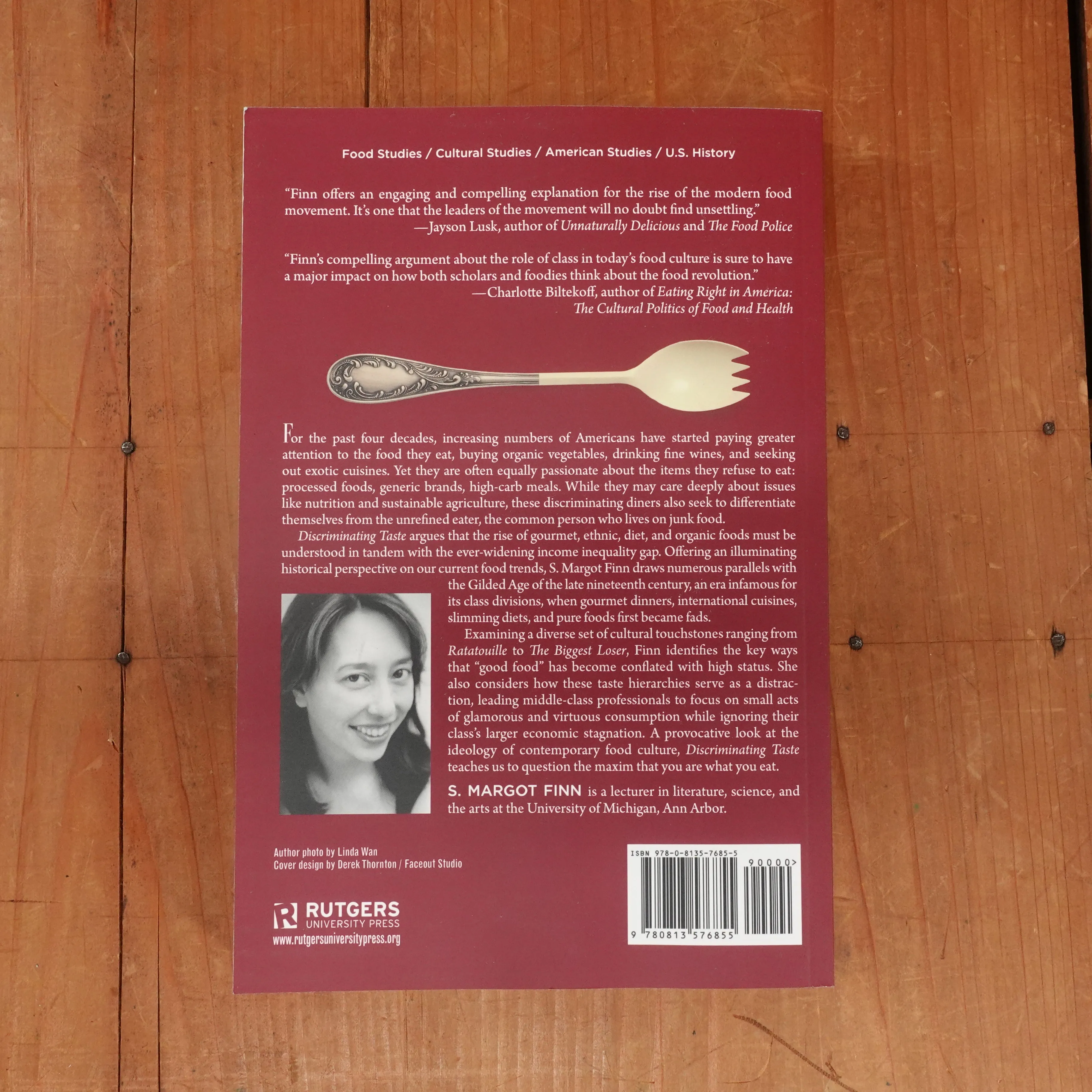 Discriminating Taste: How Class Anxiety Created the American Food Revolution - S. Margot Finn