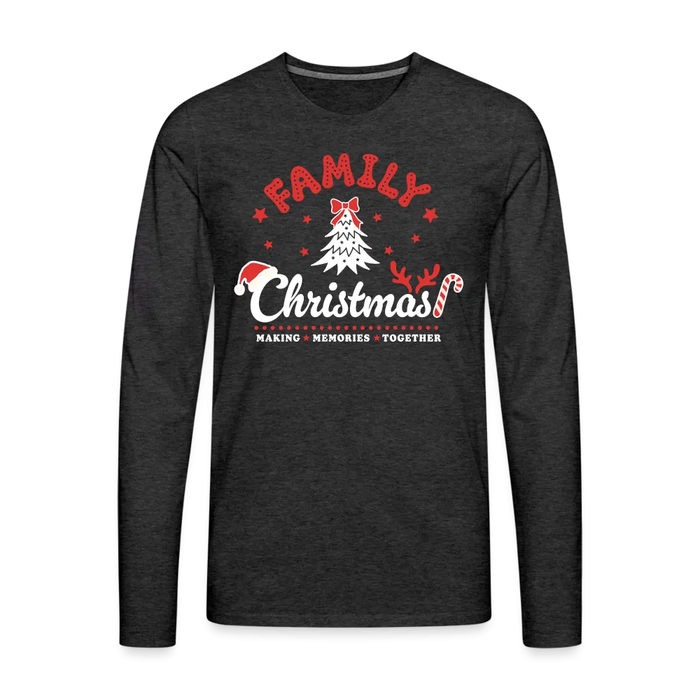 Family Christmas Making Memories Together Men's Premium Long Sleeve T-Shirt