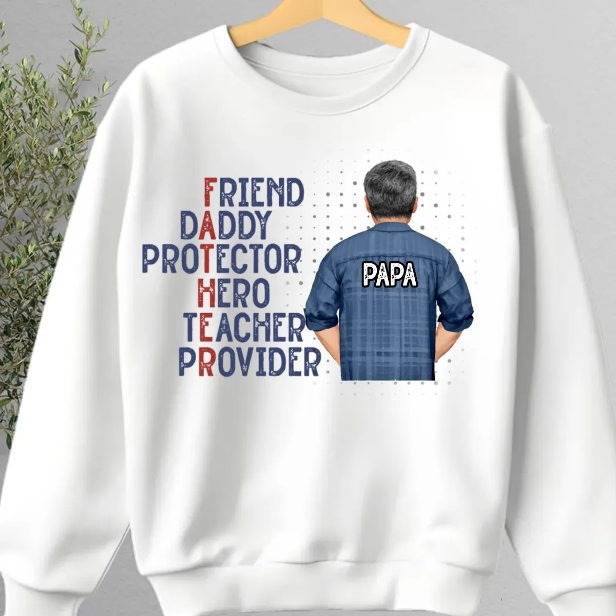 Father - Friend Daddy Protector Hero Teacher Provider - Personalized Unisex T-shirt, Hoodie, Sweatshirt