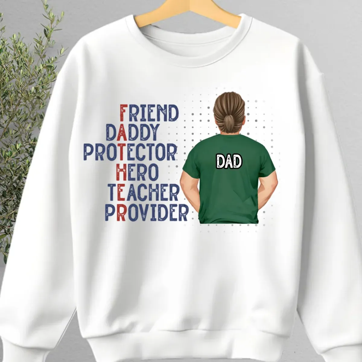 Father - Friend Daddy Protector Hero Teacher Provider - Personalized Unisex T-shirt, Hoodie, Sweatshirt